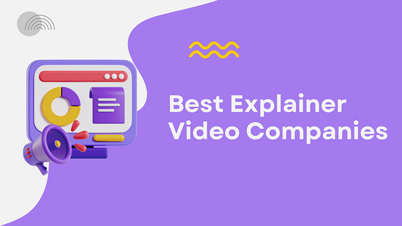 12 Best Explainer Video Companies in 2025 to Elevate Marketing 