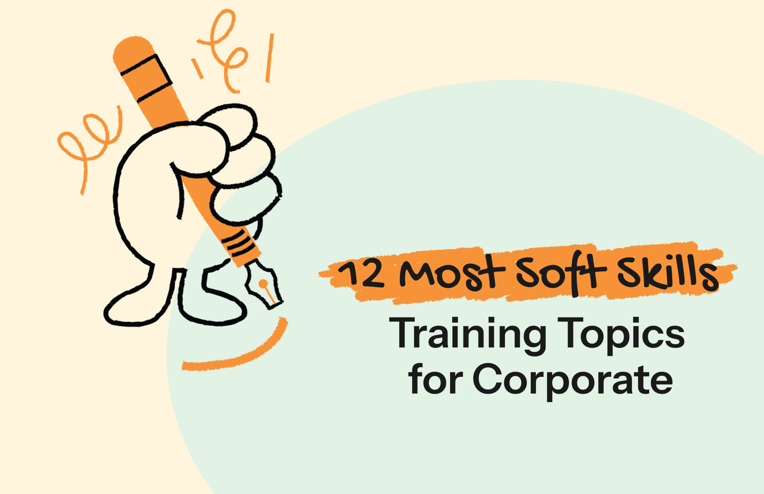 12 Most Requested Soft Skills Training Topics for Corporate